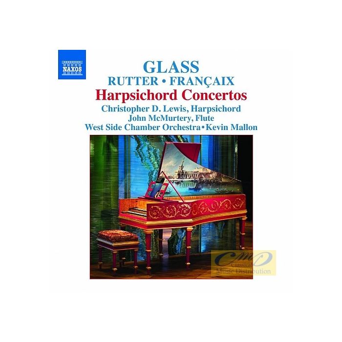 Glass, Rutter & Françaix: Harpsichord Concertos