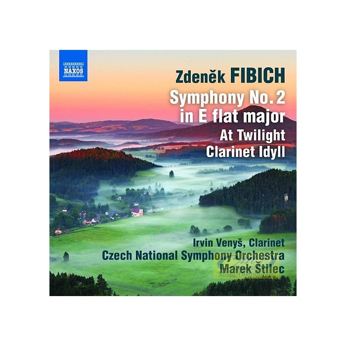 Fibich: Orchestral Works 2 - Symphony No. 2, At Twilight, Clarinet Idyll
