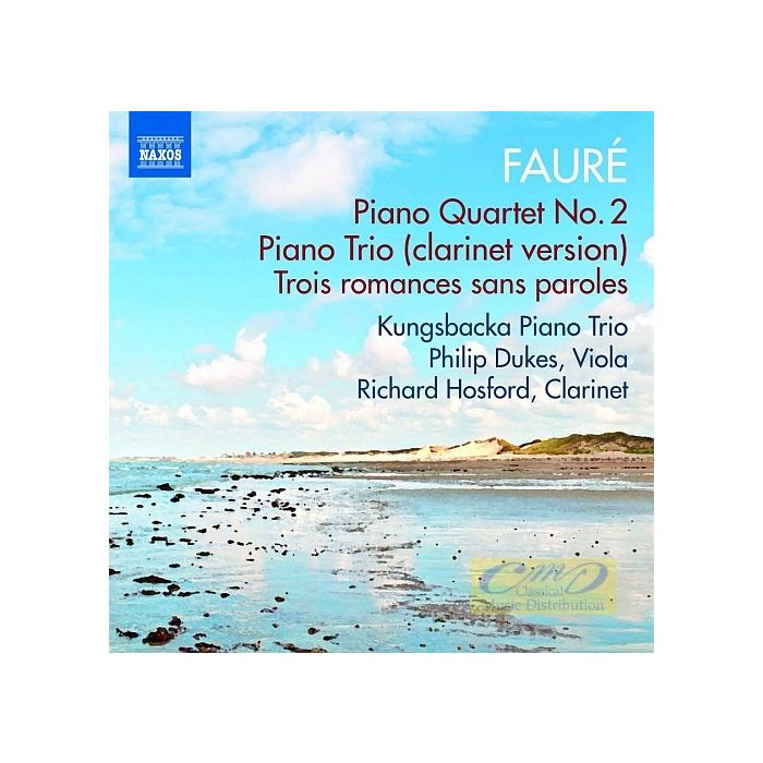 Fauré: Piano Quartet No. 2; Piano Trio; Trois romances
