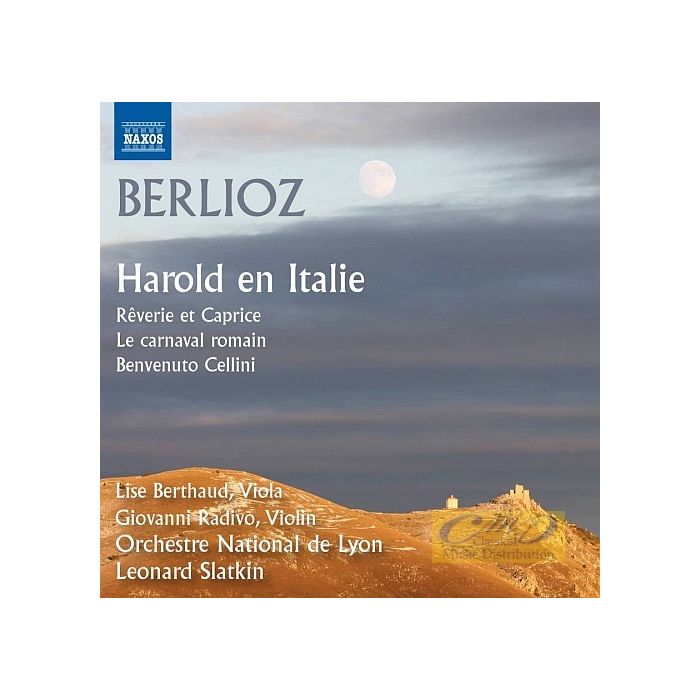 Berlioz: Harold en Italie; Rêverie and Caprice; Le carnaval romain; Benvenuto Cellini