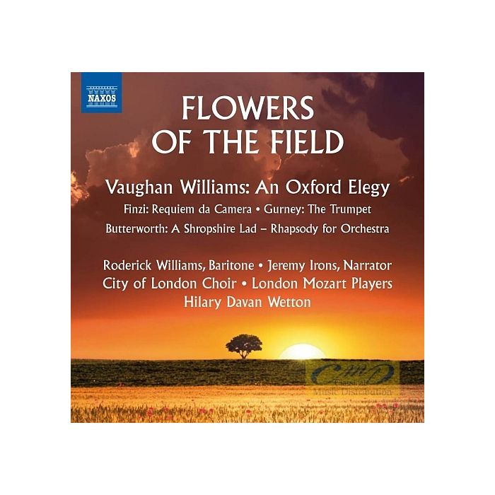 Flowers of the Field - Vaughan Williams; Butterworth; Finzi; Gurney