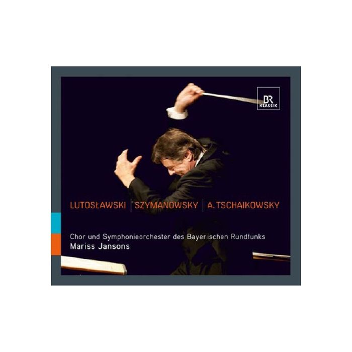 Lutosławski: Concerto for Orchestra, Szymanowski: Symphony No. 3, Alexander Tschaikowsky: Symphony No. 4