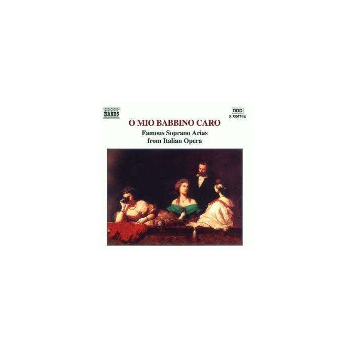 O MIO BABBINO CARO - FAMOUS SOPRANO ARIAS FROM ITALIAN OPERA