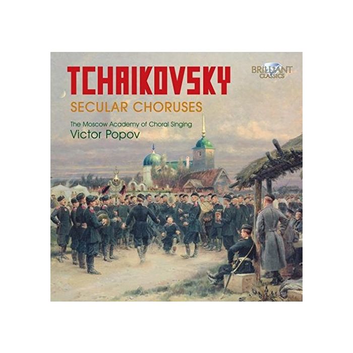 Tchaikovsky: Secular Choruses