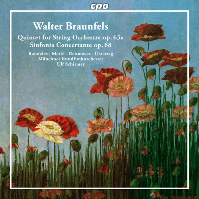 Braunfels: String Quintet op. 63a; Sinfonia Concertante op. 68