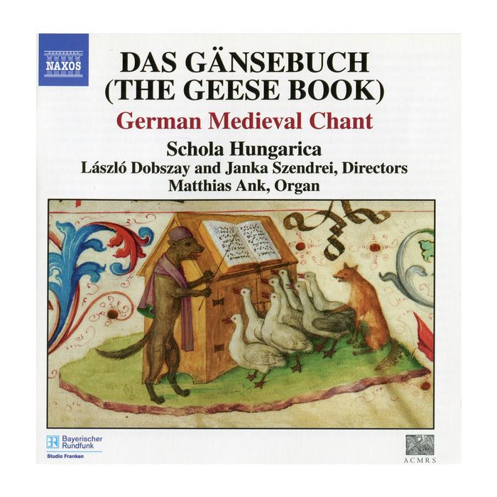 Das Gänsebuch (The Geese Book): German Medieval Chant