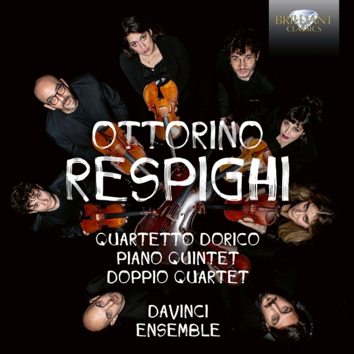 Respighi: Quartetto Dorico; Piano Quintet; Doppio Quartet
