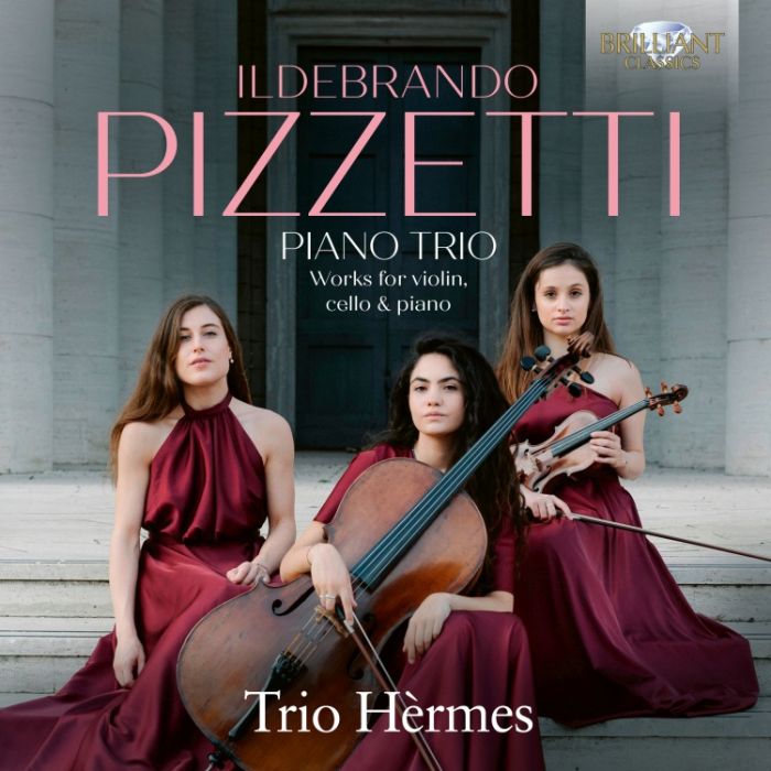 Pizzetti: Piano Trio; Works for Violin, Cello & Piano