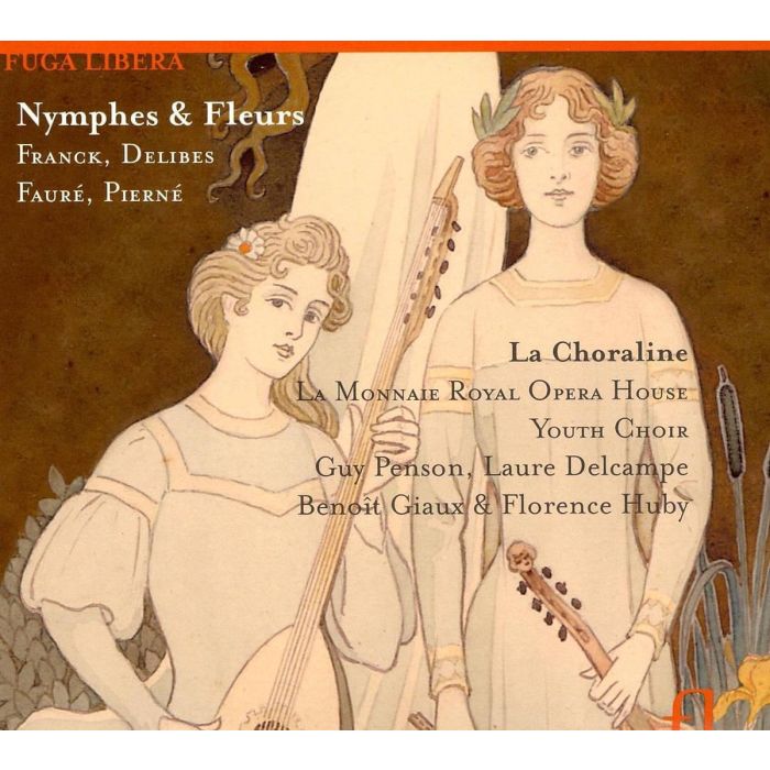 Delibes/ Franck/ Faure/ Pierne: Nymphes & Fleurs