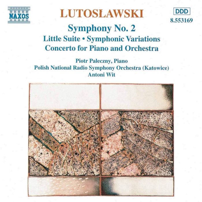 Lutosławski: Symphony No. 2 / Little Suite / Symphonic Variations / Piano Concerto