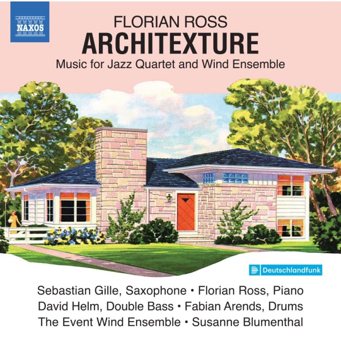 Ross: Architexture - Music for Jazz Quartet and Wind Ensemble