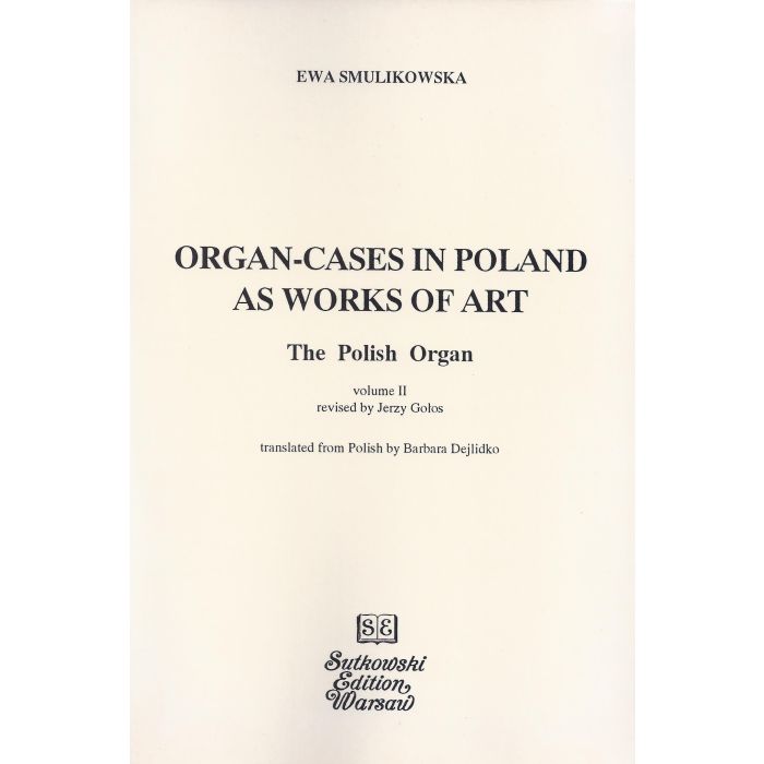 The Polish Organ vol II – Organ Cases In Poland as Works of Art