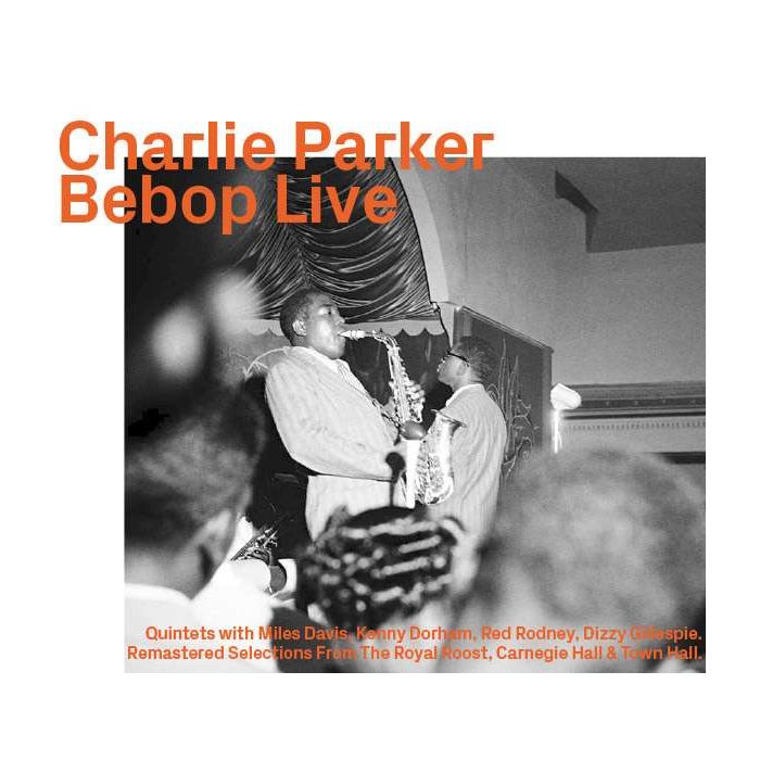 Charlie Parker: Bebop Live