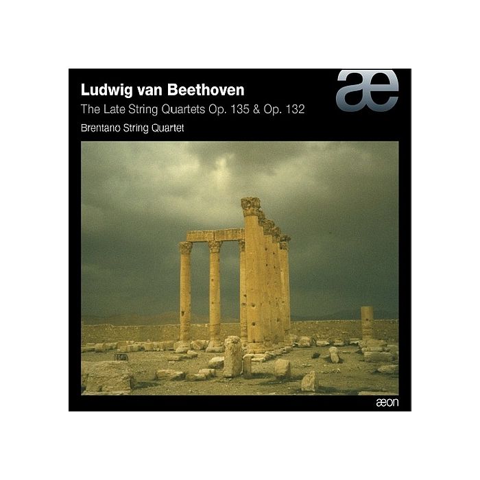 Beethoven: The Late String Quartets Op. 135 & Op. 132