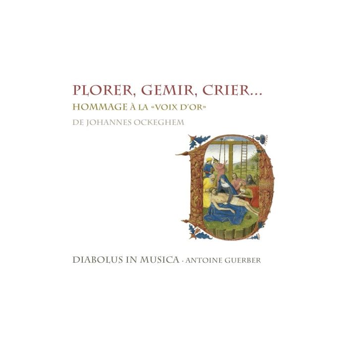 A musical tribute to Johannes Ockeghem († 1497) - Pierre la Rue, Obrecht, Desprez, Busnoys, ...
