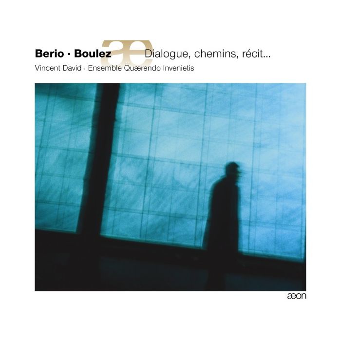 Berio, Boulez: Dialogue, chemins, récit…