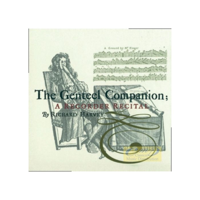 The Genteel Companion A Recorder Recital – Handel, Leclair, Baston ,Chedeville, Telemann …