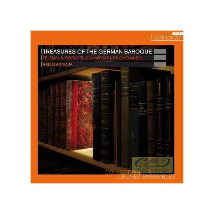 Treasures of the German Baroque - Telemann Pisendel Schaffrath …
