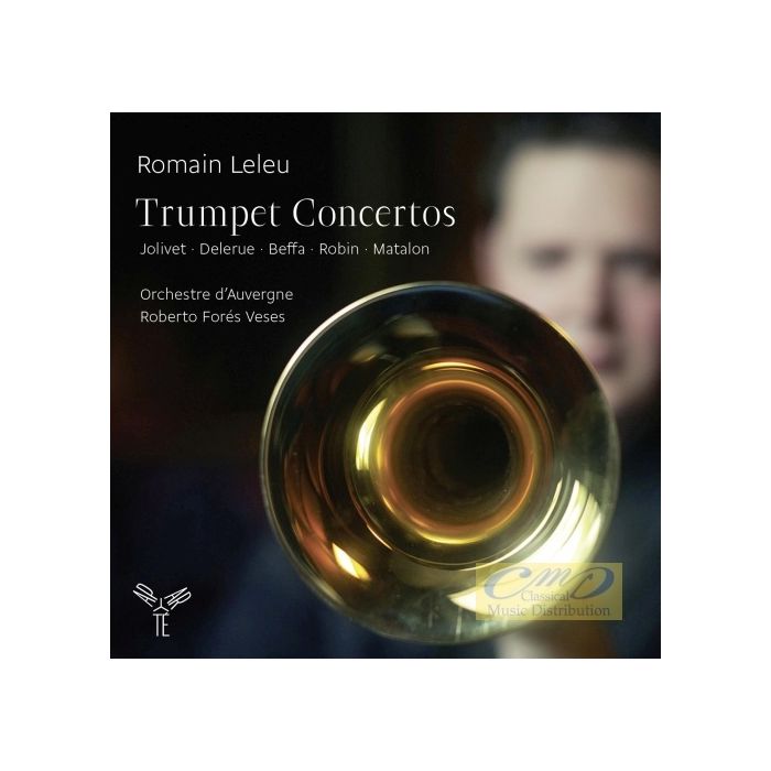 Trumpet Concertos – Delerue, Jolivet, Beffa, Robin, Matalon,