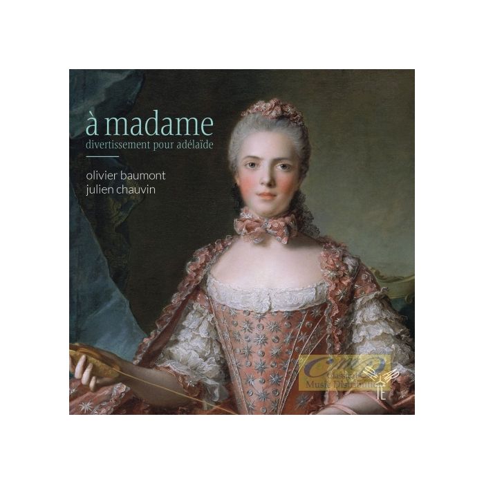A Madame - Dauvergne; Rameau; Balbastre; ...