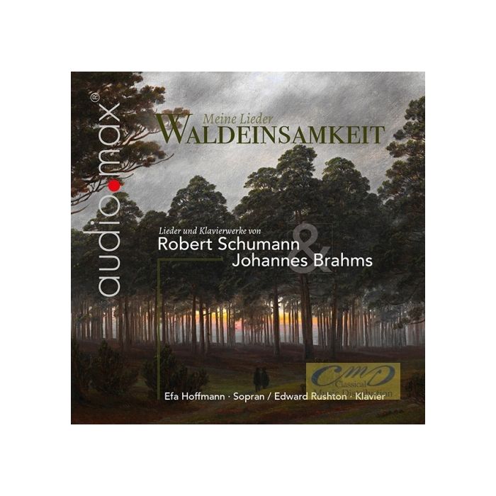 Waldeinsamkeit - Songs by Schumann and Brahms