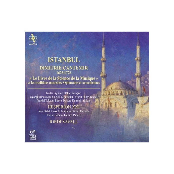 ISTANBUL - Dimitrie Cantemir (1673-1723): “Le Livre de la Science de la Musique” et les tradiotions musicales Sépharades et Arméniennes SACD