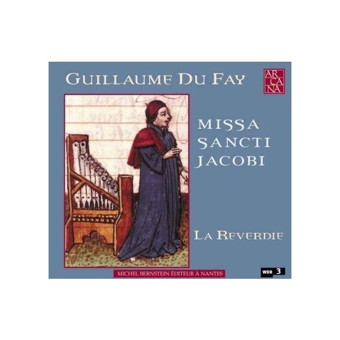 Dufay: Missa Sancti Jacobi / La Reverdie / A 342