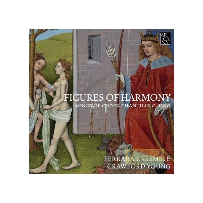 Figures of Harmony, Songs of Codex Chantilly c. 1390