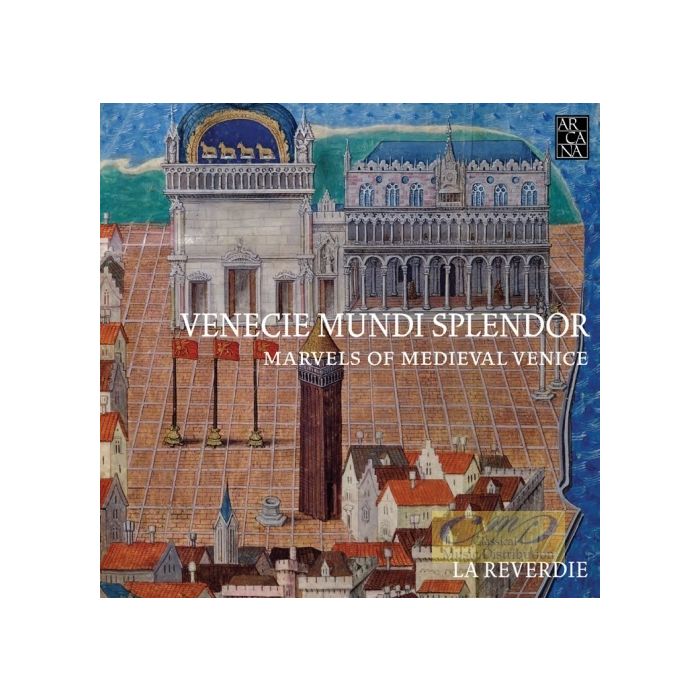 Venecie Mundi Splendor, Music for the Doges, 1330-1430