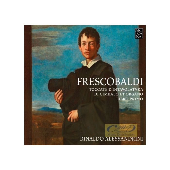 Frescobaldi: Toccate d’intavolatura di cimbalo et organo, Libro Primo