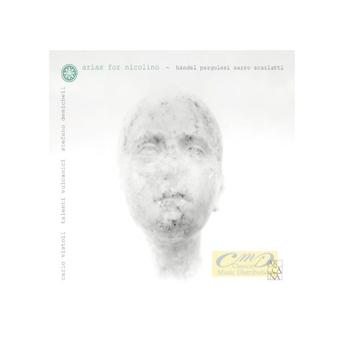 Arias for Nicolino - Handel; Pergolesi; Sarro; Scarlatti