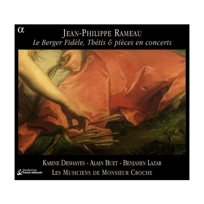 RAMEAU: Le Berger Fidele, Thetis