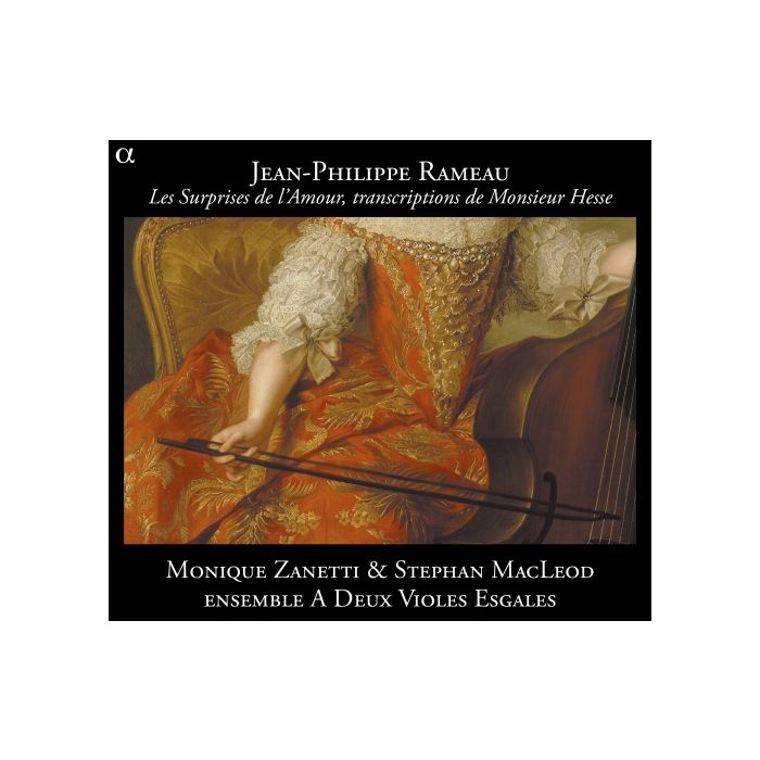 RAMEAU: Les Surprises de l’Amour, transcriptions de Monsieur Hesse