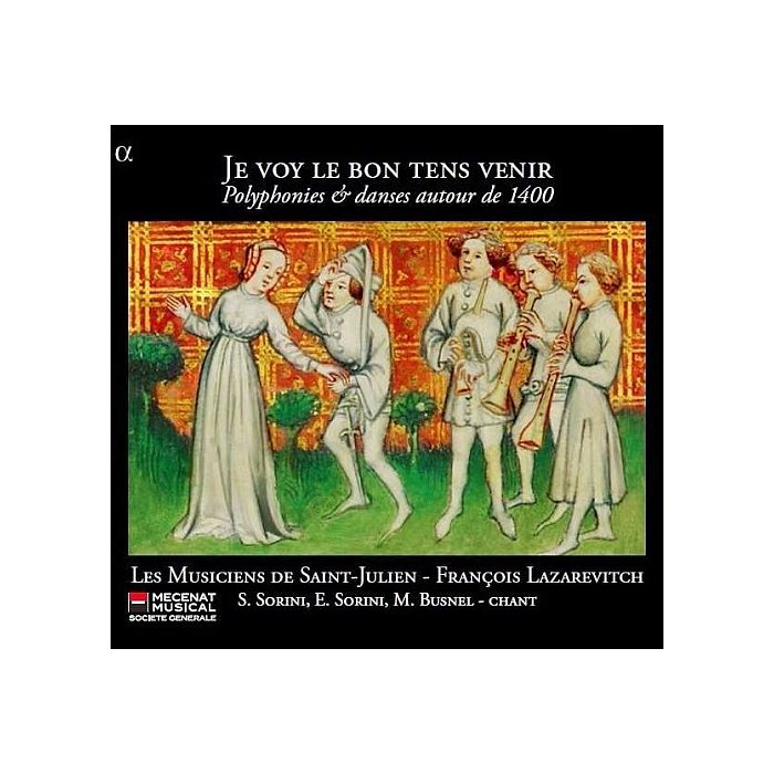 Je voy le bon tens venir - Polyphonies & danses autour de 1400
