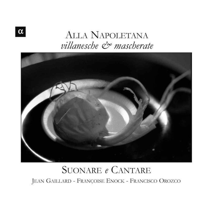 Alla Napoletana - villanesche & mascherate