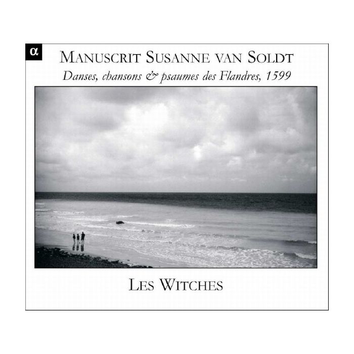 Manuscript Susanne van Soldt (Dances, Songs & Psalms of Flanders)