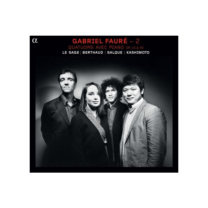 Fauré Vol. 2 - Piano Quartets op. 15 & 45