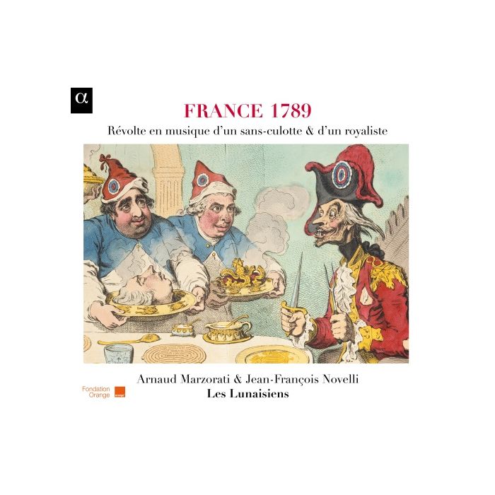 France 1789, Révolte en musique d’un sans-culotte & d’un royaliste - pieśni z okresu rewolucji francuskiej