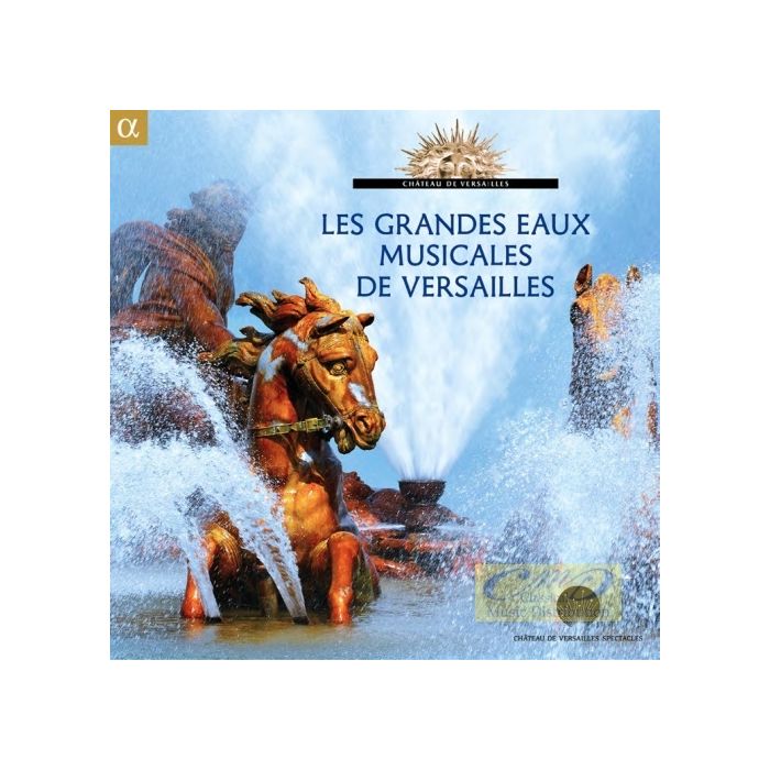 Les Grandes Eaux Musicales – Charpentier, Lully, Royer, Leclair, Campra ,Rameau