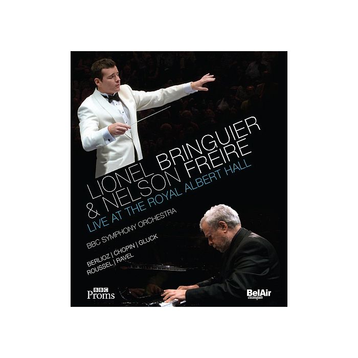 Lionel Bringuier & Nelson Freire Live Live at the Royal Albert Hall