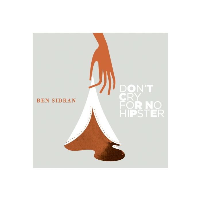 Ben Sidran: Don't Cry For No Hipster