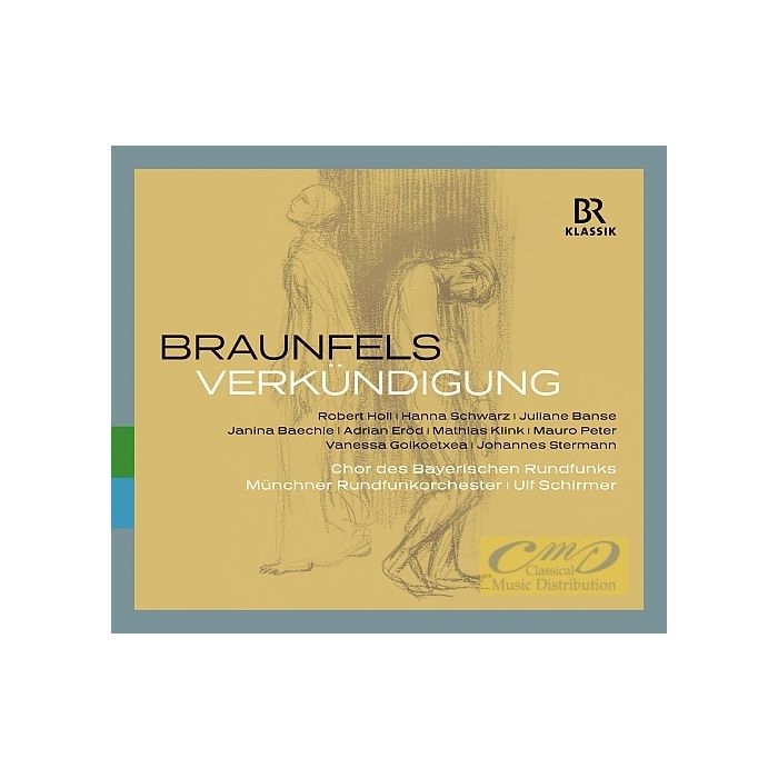 Braunfels: Verkuendigung - A Mystery in Four Acts and a Prologue