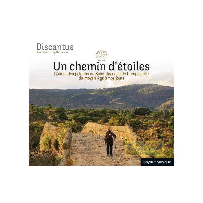 Un chemin d'étoiles - Chants des Pèlerins de Saint-Jacques