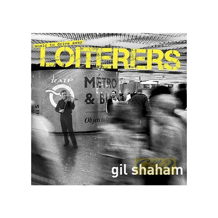 Music to drive away Loiterers, Gil Shaham’s Favorites
