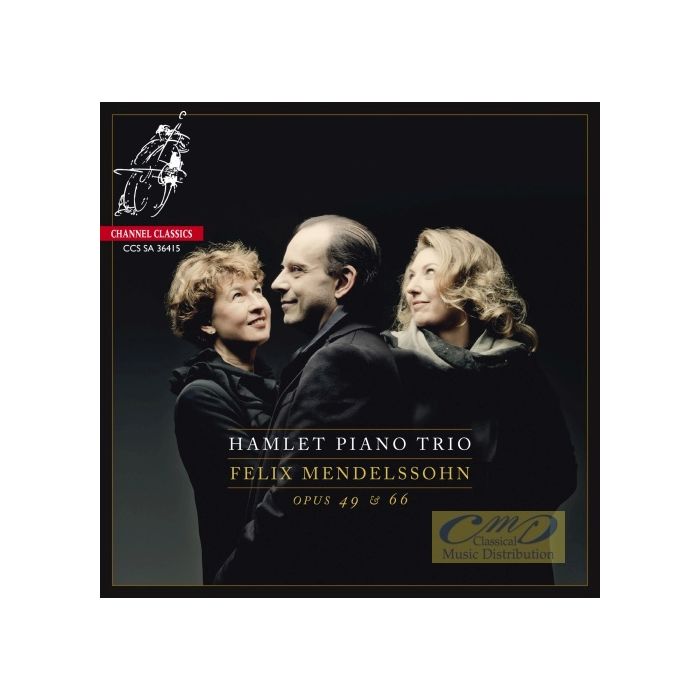 Mendelssohn: Piano Trios Opus 49 & 66