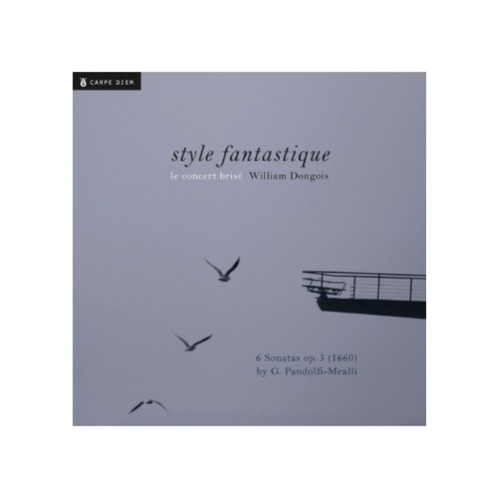 Style fantastique - Giovanni PANDOLFI-MEALLI: 6 sonatas Op. 3