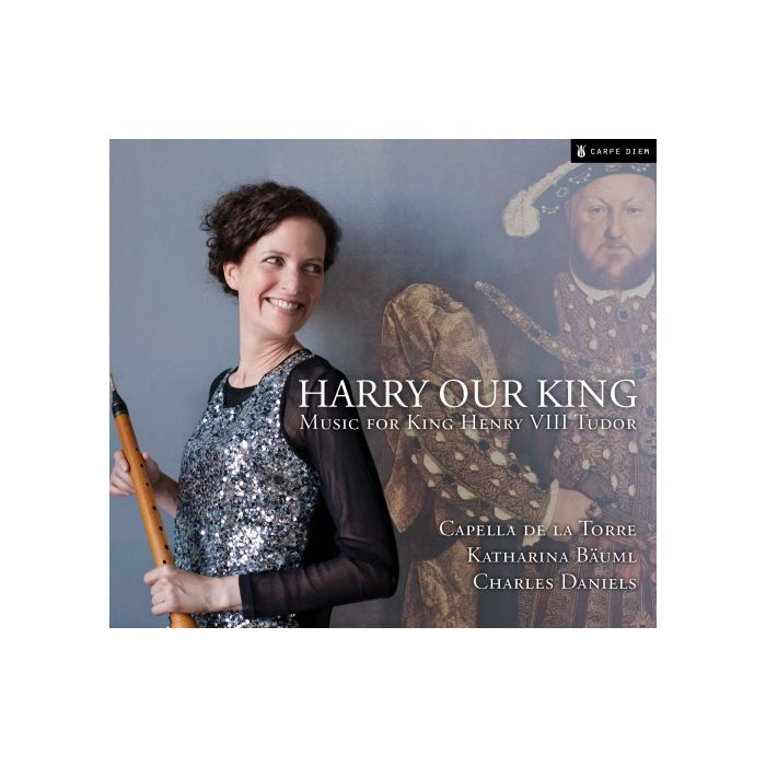 Harry Our King - Music for King Henry VIII Tudor