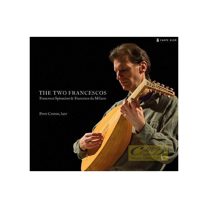 The Two Francescos - Francesco Spinacino & Francesco da Milano