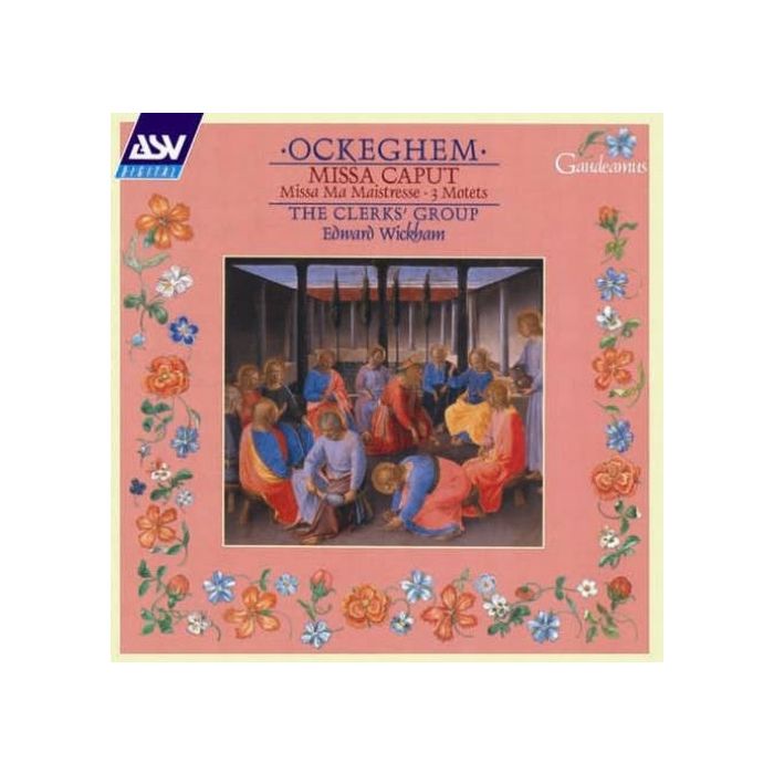 Ockeghem: Missa Caput, Missa Ma Maistresse, 3 Motets
