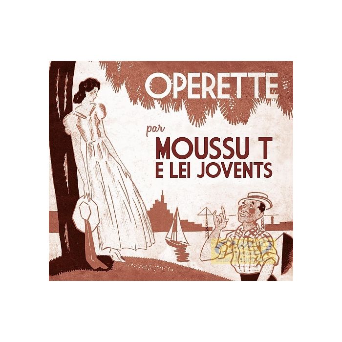 Moussu T e lei Jovents ;Opérette